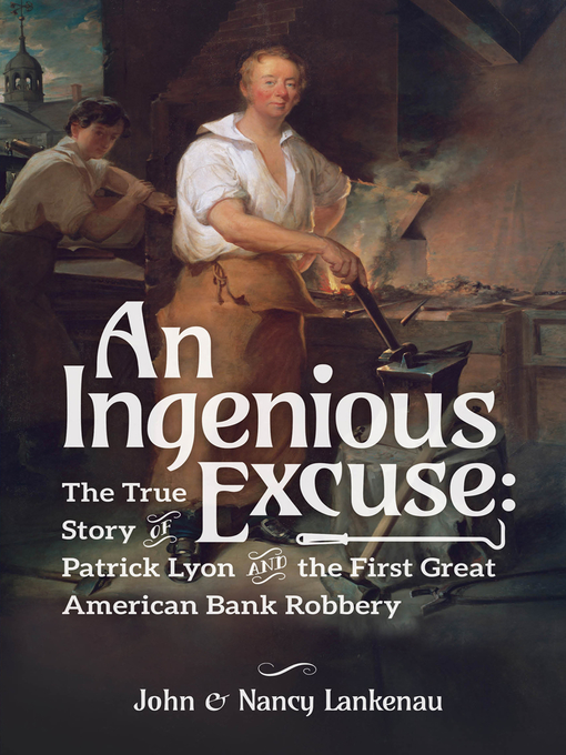 Title details for An Ingenious Excuse by John and Nancy Lankenau - Available